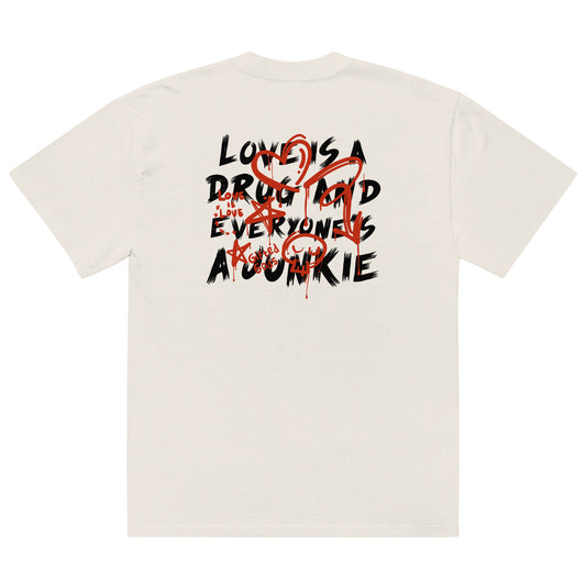 Love Is A Drug Oversized Tee